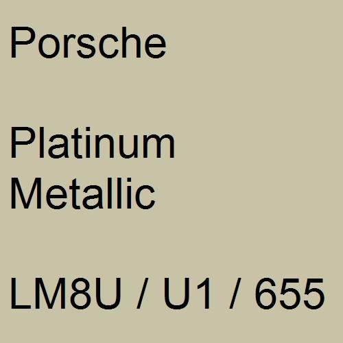 Porsche, Platinum Metallic, LM8U / U1 / 655.